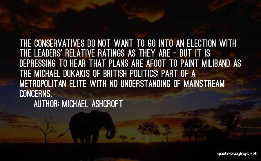 British Politics Quotes By Michael Ashcroft