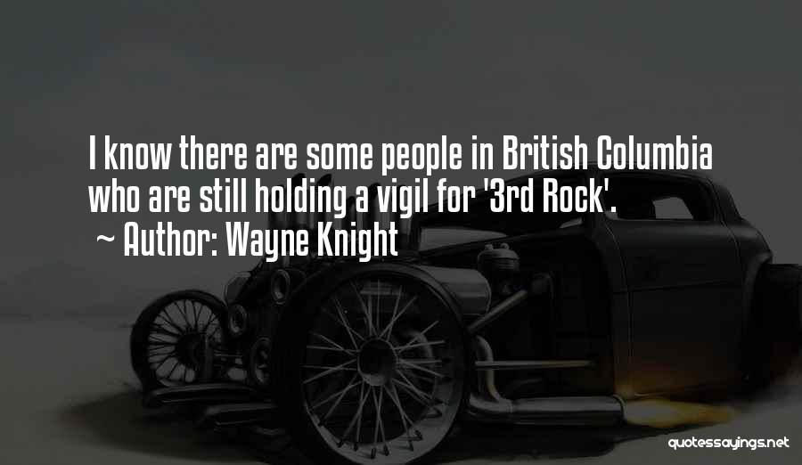 British Rock Quotes By Wayne Knight