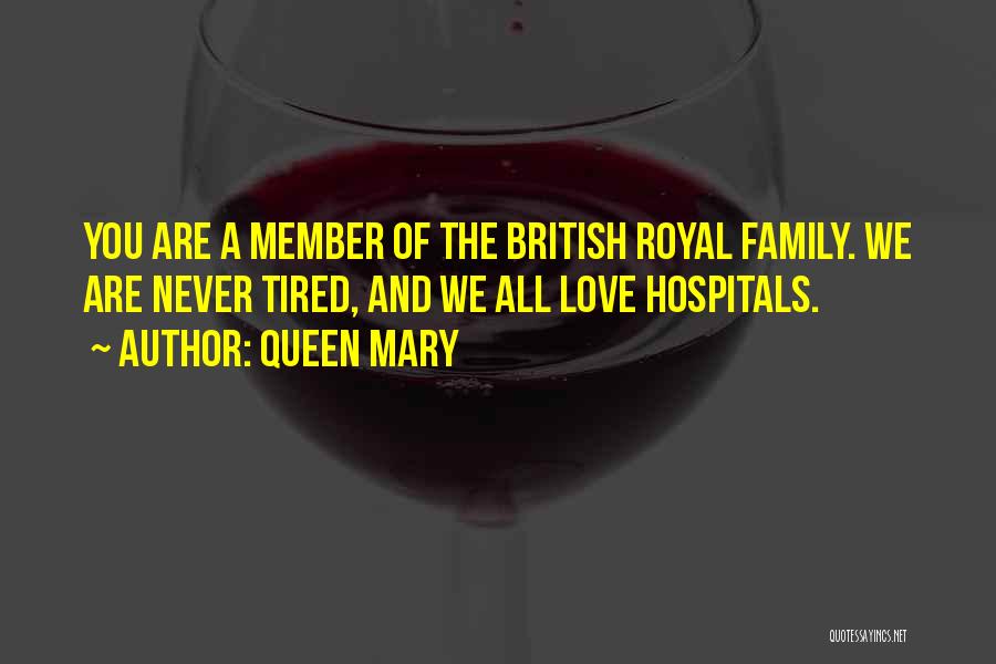 British Royal Family Quotes By Queen Mary