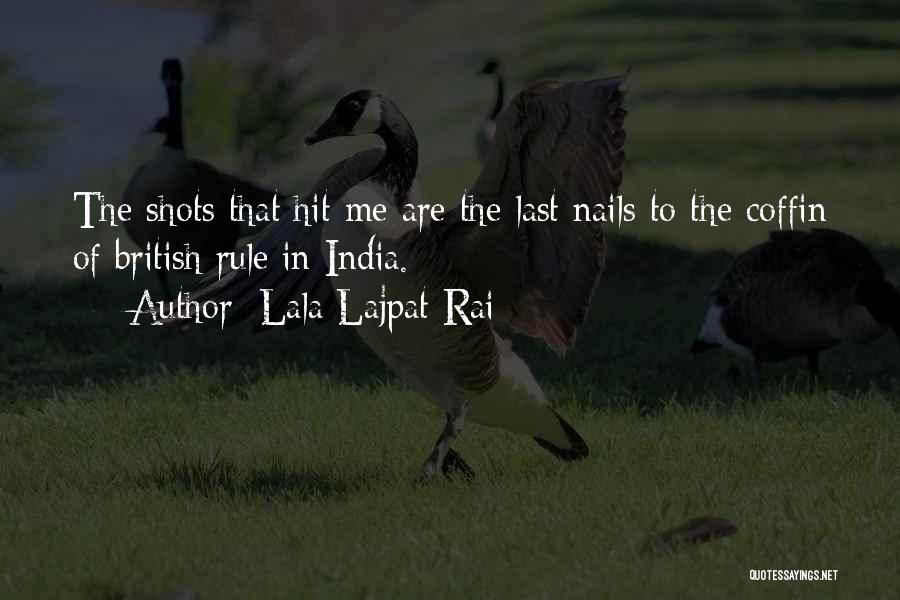 British Rule In India Quotes By Lala Lajpat Rai