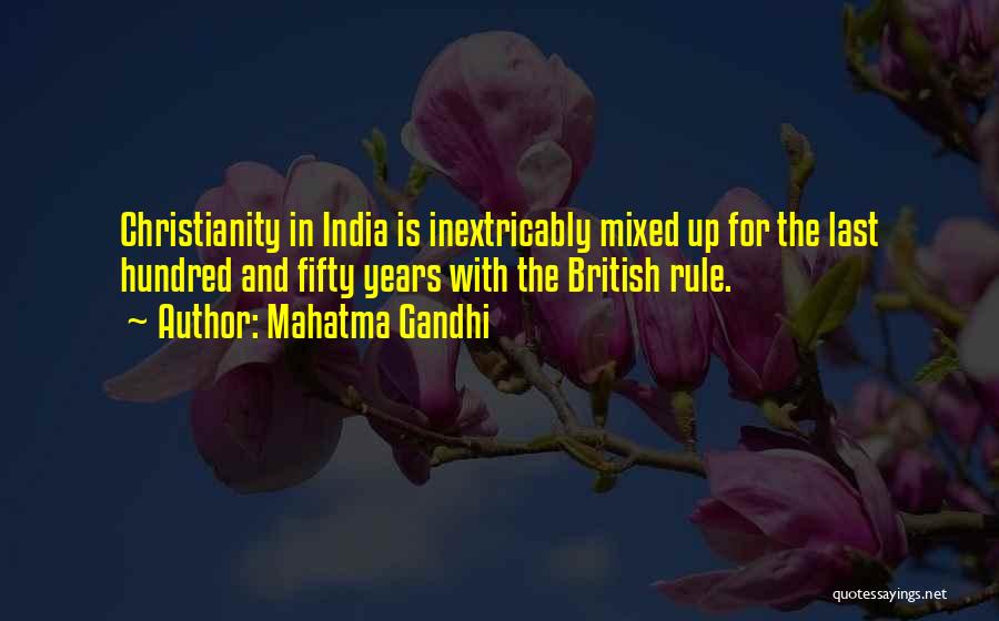 British Rule In India Quotes By Mahatma Gandhi