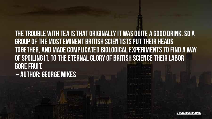 British Tea Quotes By George Mikes