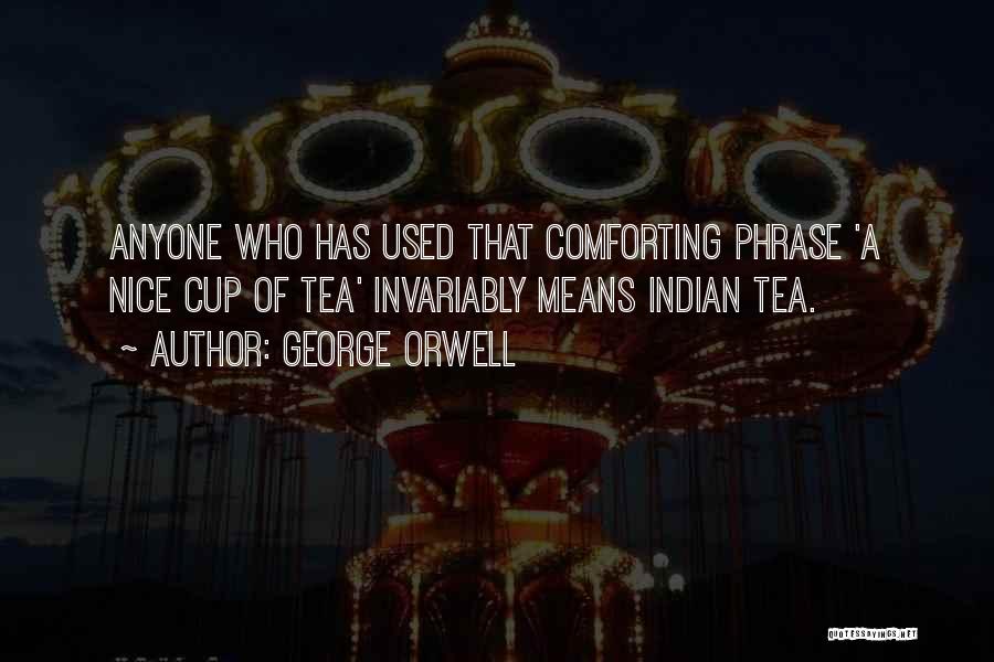 British Tea Quotes By George Orwell