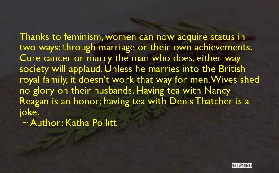 British Tea Quotes By Katha Pollitt