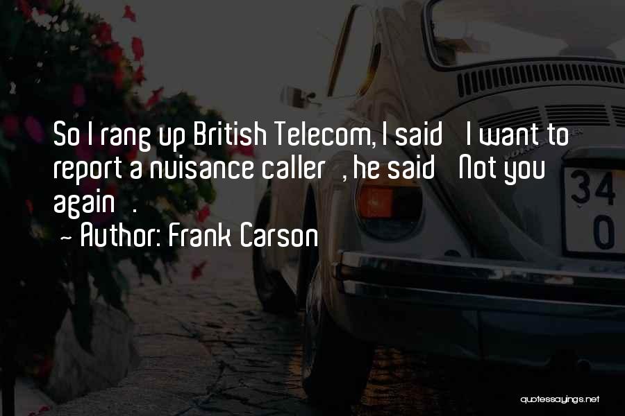 British Telecom Quotes By Frank Carson