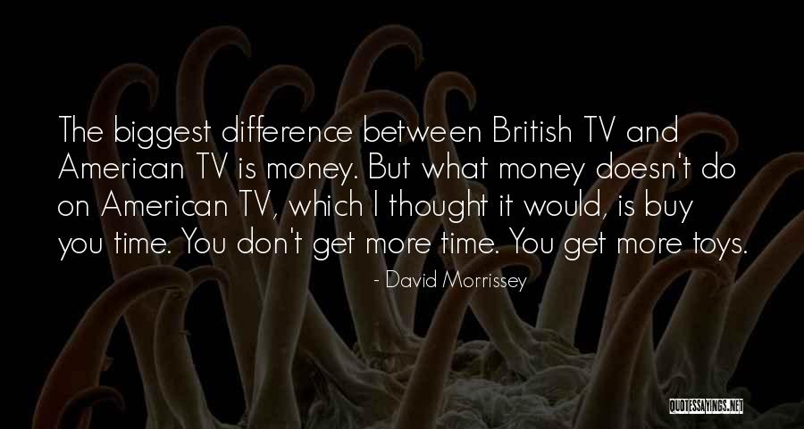 British Thought Quotes By David Morrissey British Thought Quotes By David Morrissey