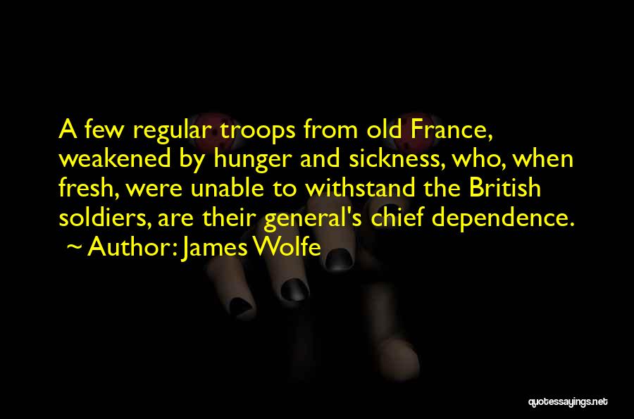 British Troops Quotes By James Wolfe