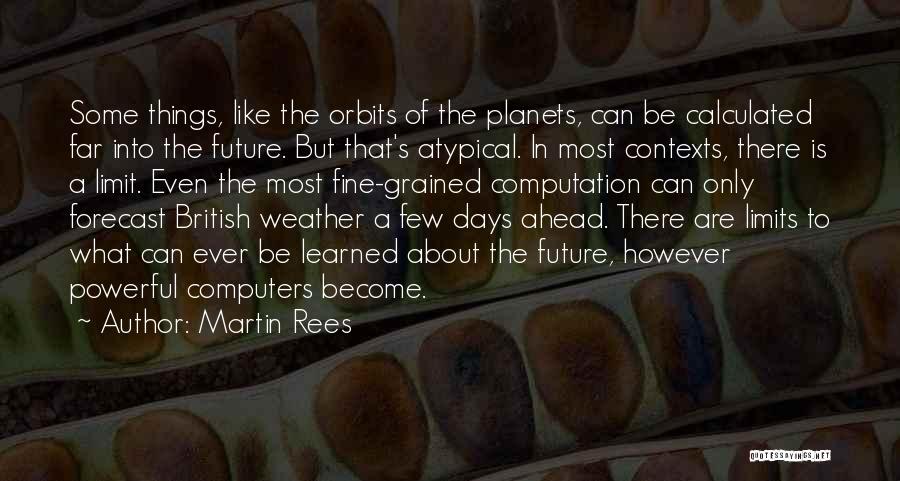 British Weather Quotes By Martin Rees