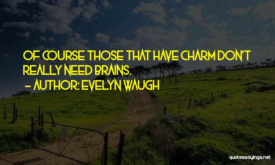 British Wit Quotes By Evelyn Waugh