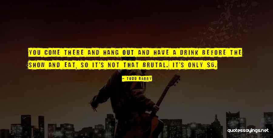 Britisheria Quotes By Todd Barry Britisheria Quotes By Todd Barry
