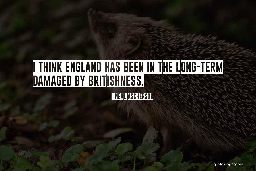 Britishness Quotes By Neal Ascherson