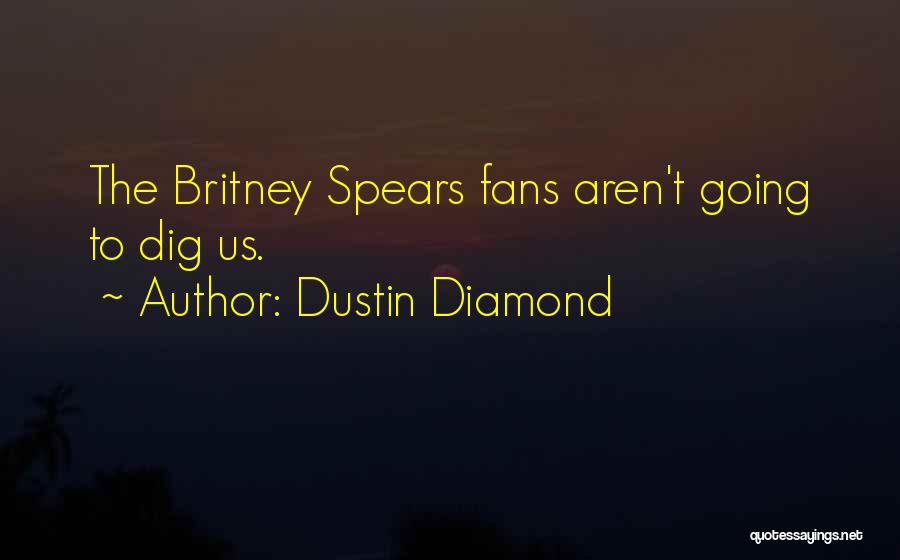 Britney Quotes By Dustin Diamond