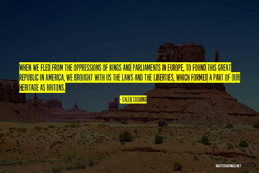 Britons Quotes By Caleb Cushing Britons Quotes By Caleb Cushing