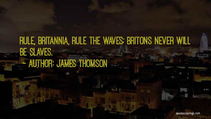 Britons Quotes By James Thomson