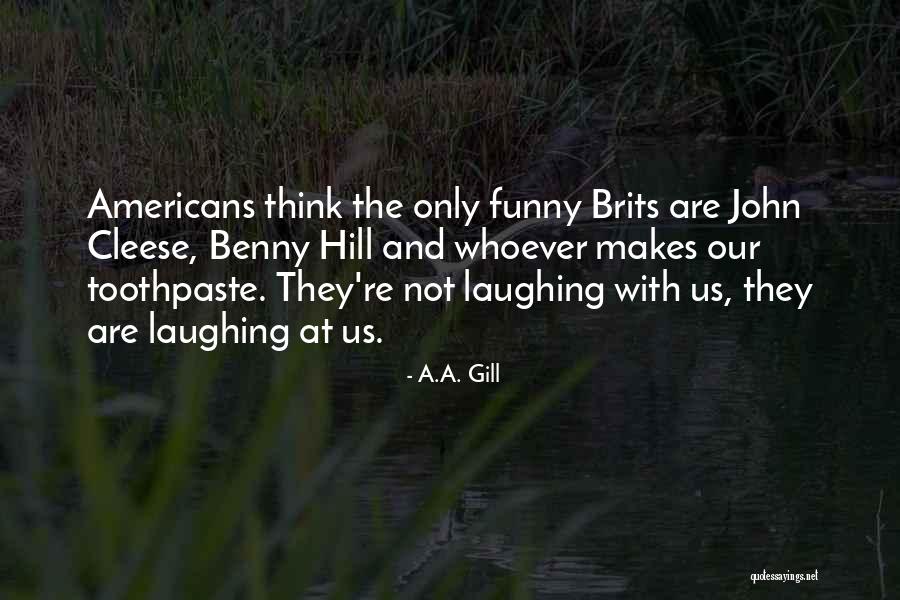 Brits Quotes By A.A. Gill Brits Quotes By A.A. Gill