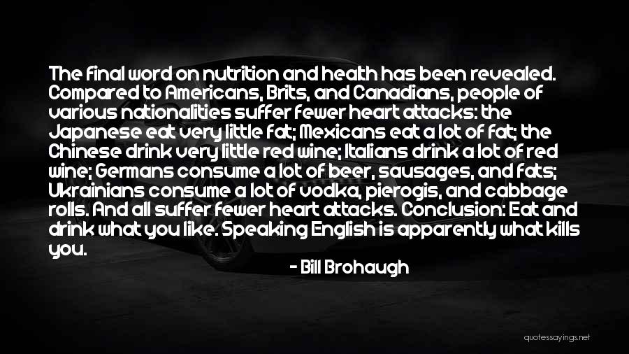 Brits Quotes By Bill Brohaugh Brits Quotes By Bill Brohaugh
