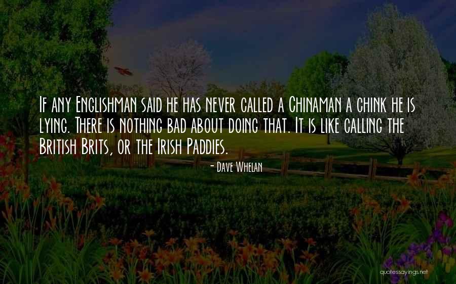 Brits Quotes By Dave Whelan Brits Quotes By Dave Whelan