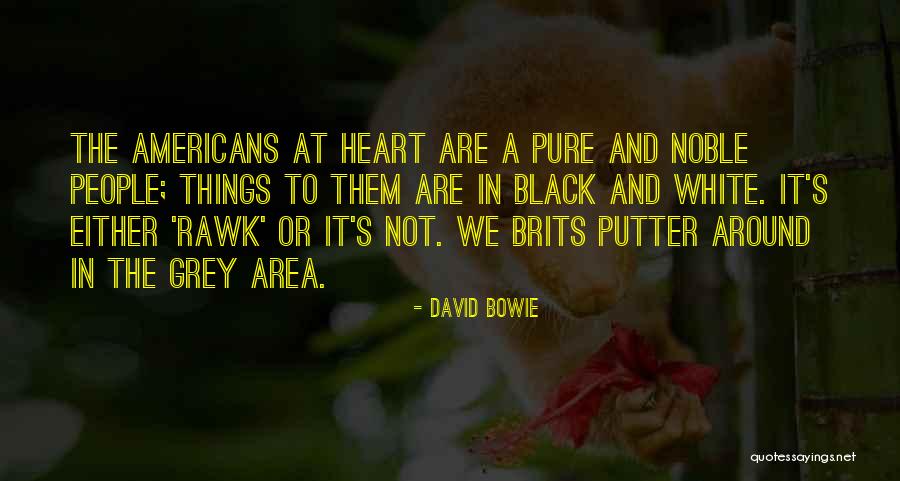 Brits Quotes By David Bowie Brits Quotes By David Bowie
