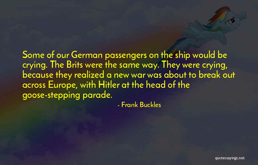 Brits Quotes By Frank Buckles Brits Quotes By Frank Buckles