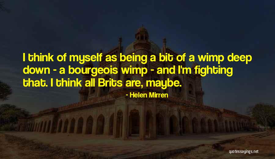 Brits Quotes By Helen Mirren Brits Quotes By Helen Mirren