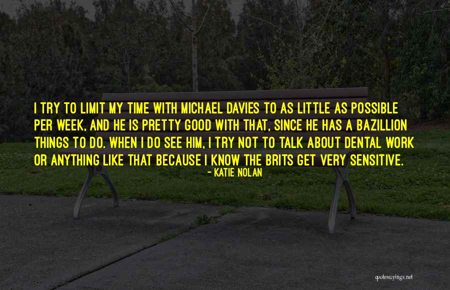Brits Quotes By Katie Nolan Brits Quotes By Katie Nolan