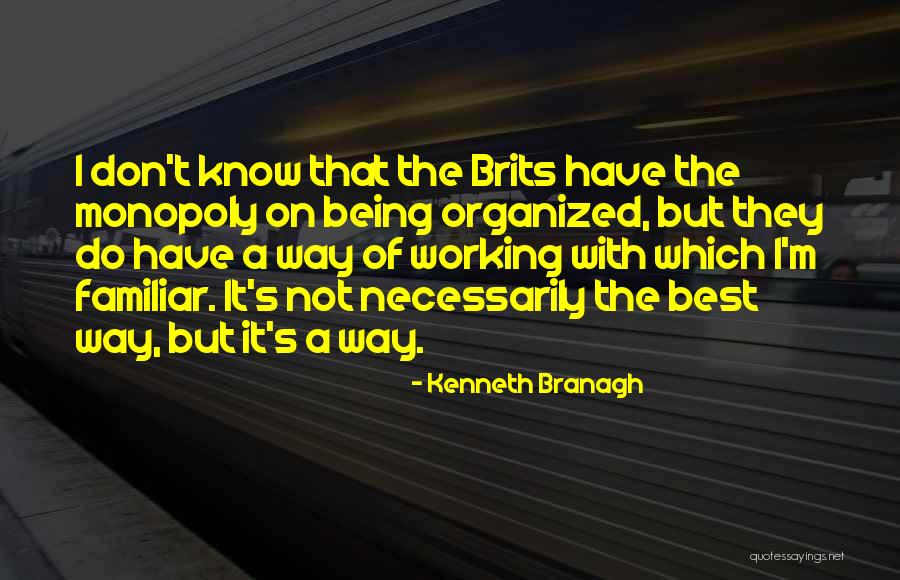 Brits Quotes By Kenneth Branagh Brits Quotes By Kenneth Branagh