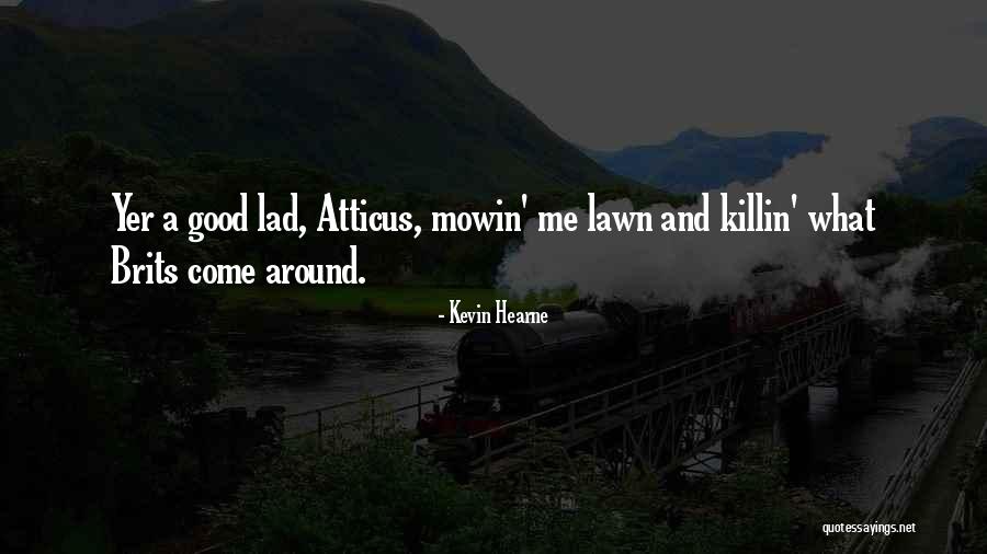 Brits Quotes By Kevin Hearne Brits Quotes By Kevin Hearne