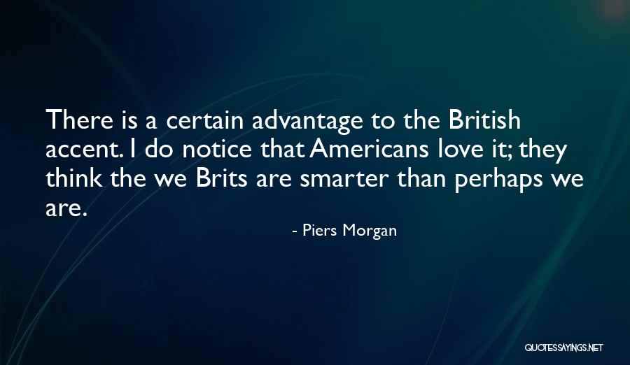 Brits Quotes By Piers Morgan Brits Quotes By Piers Morgan