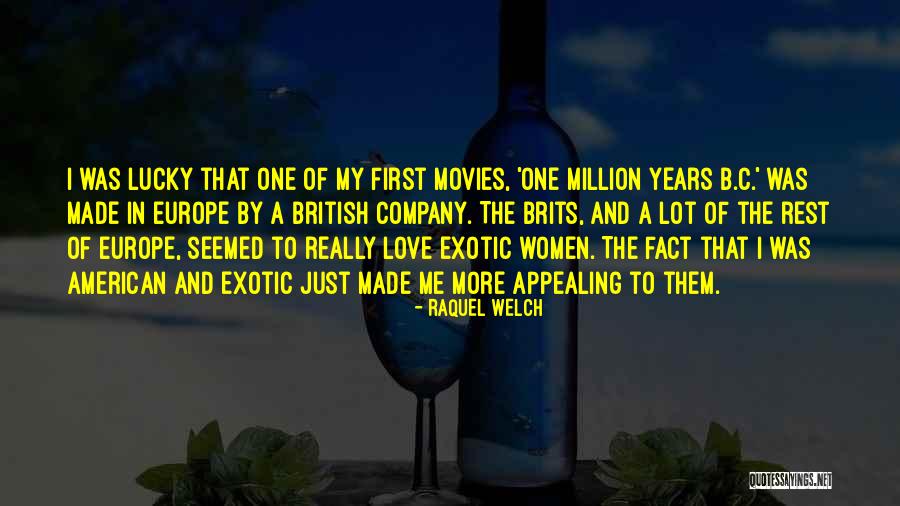 Brits Quotes By Raquel Welch Brits Quotes By Raquel Welch