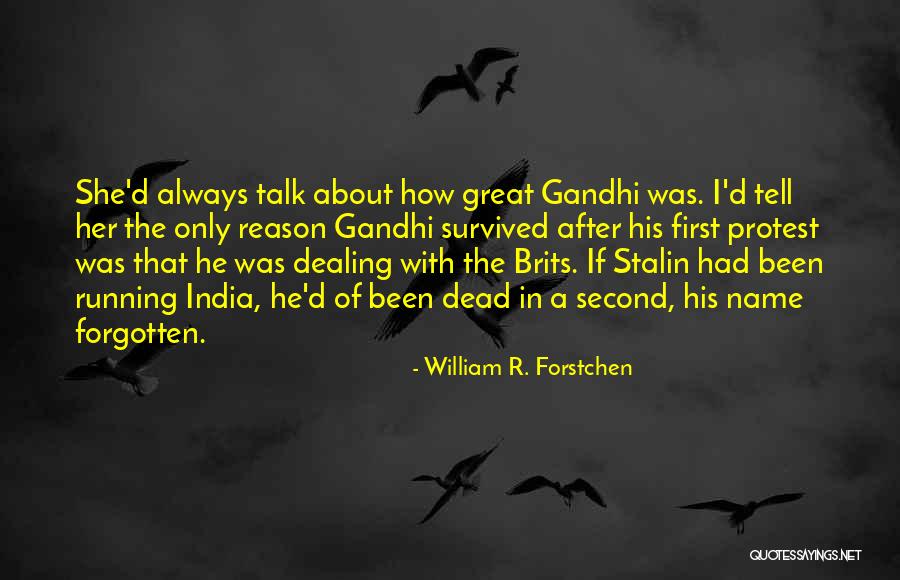 Brits Quotes By William R. Forstchen Brits Quotes By William R. Forstchen