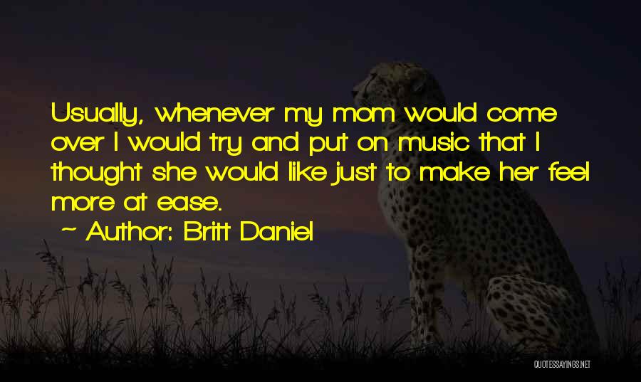 Britt Daniel Quotes 2002864