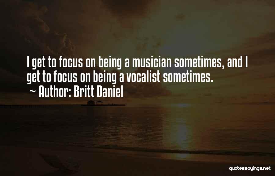Britt Daniel Quotes 211555