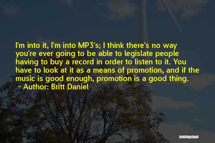 Britt Daniel Quotes 818480