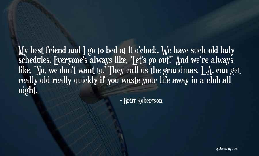 Britt Quotes By Britt Robertson Britt Quotes By Britt Robertson