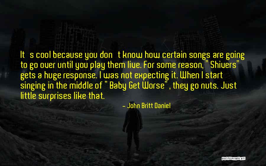 Britt Quotes By John Britt Daniel Britt Quotes By John Britt Daniel
