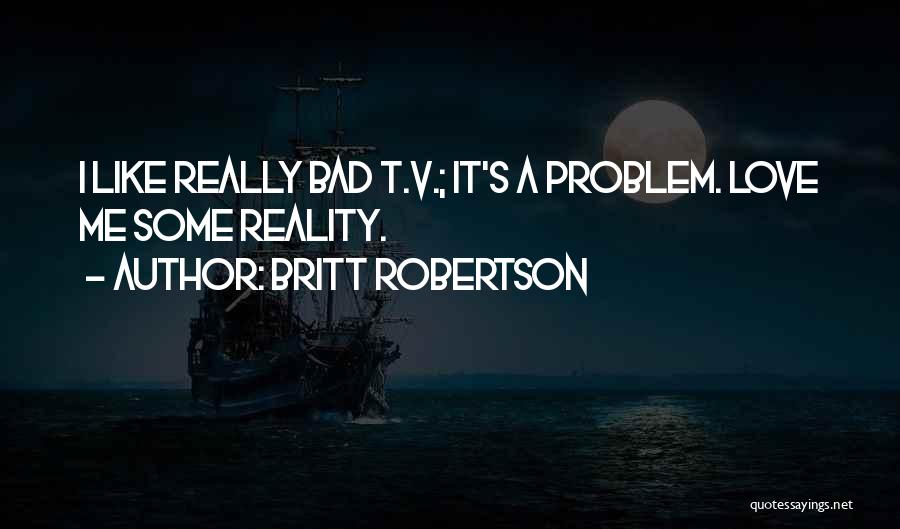 Britt Robertson Quotes 572948