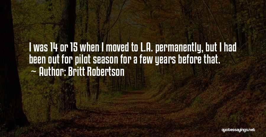 Britt Robertson Quotes 767550
