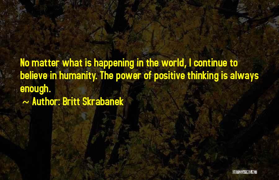 Britt Skrabanek Quotes 1141647