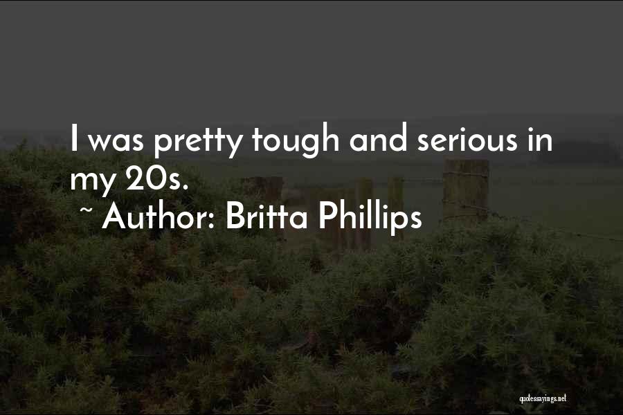 Britta Phillips Quotes 1609405