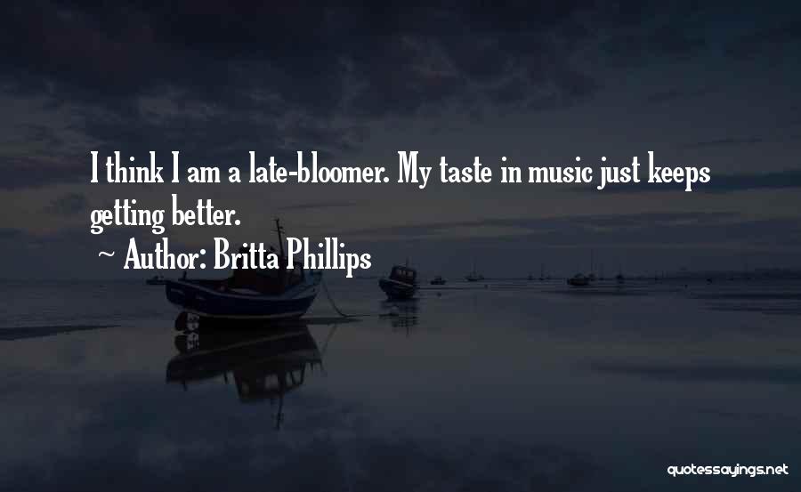 Britta Phillips Quotes 276867
