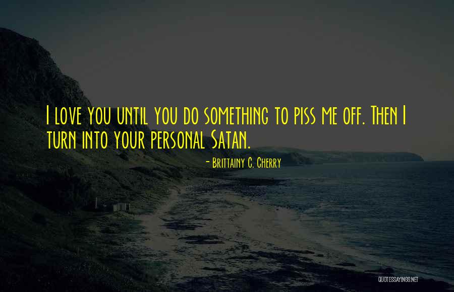 Brittainy C. Cherry Quotes 1124101 Brittainy C. Cherry Quotes 1124101