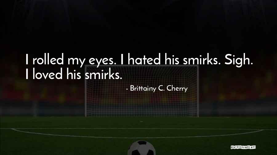 Brittainy C. Cherry Quotes 208742 Brittainy C. Cherry Quotes 208742