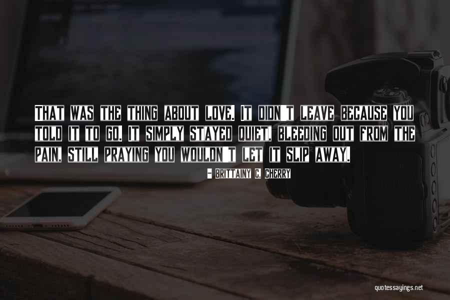 Brittainy C. Cherry Quotes 2246554 Brittainy C. Cherry Quotes 2246554
