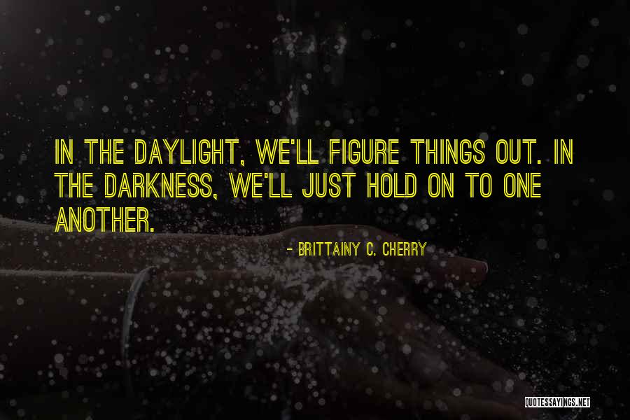 Brittainy C. Cherry Quotes 418265