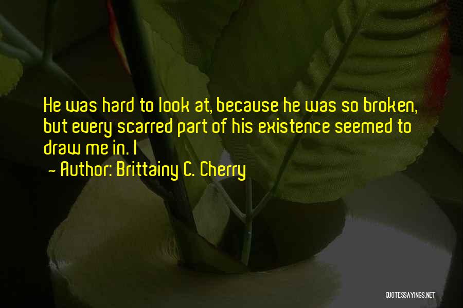 Brittainy C. Cherry Quotes 744629