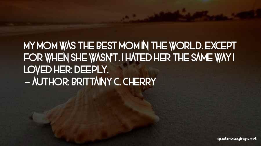 Brittainy C. Cherry Quotes 768702