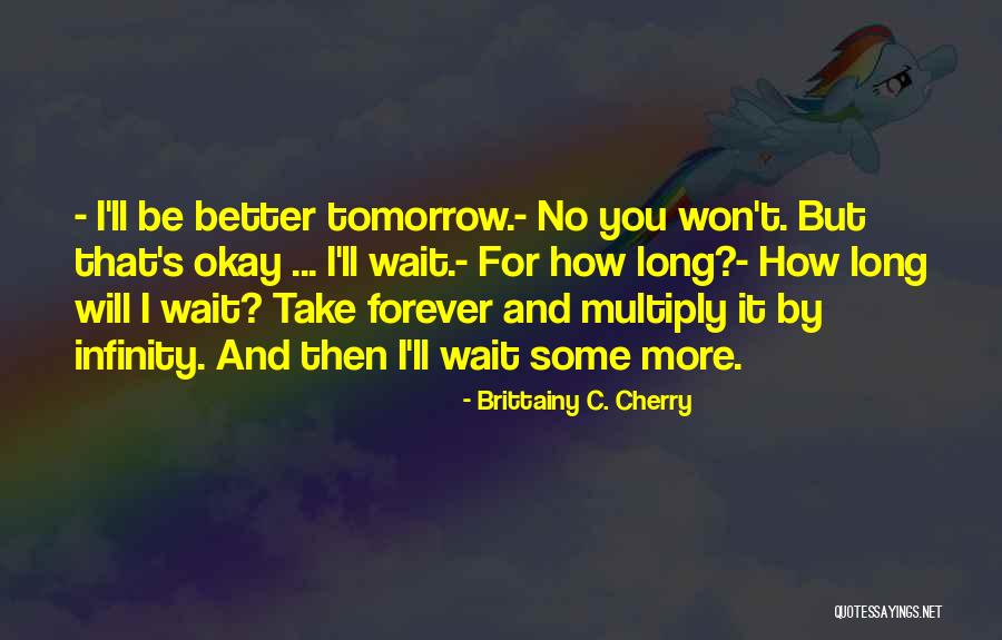 Brittainy C. Cherry Quotes 778499