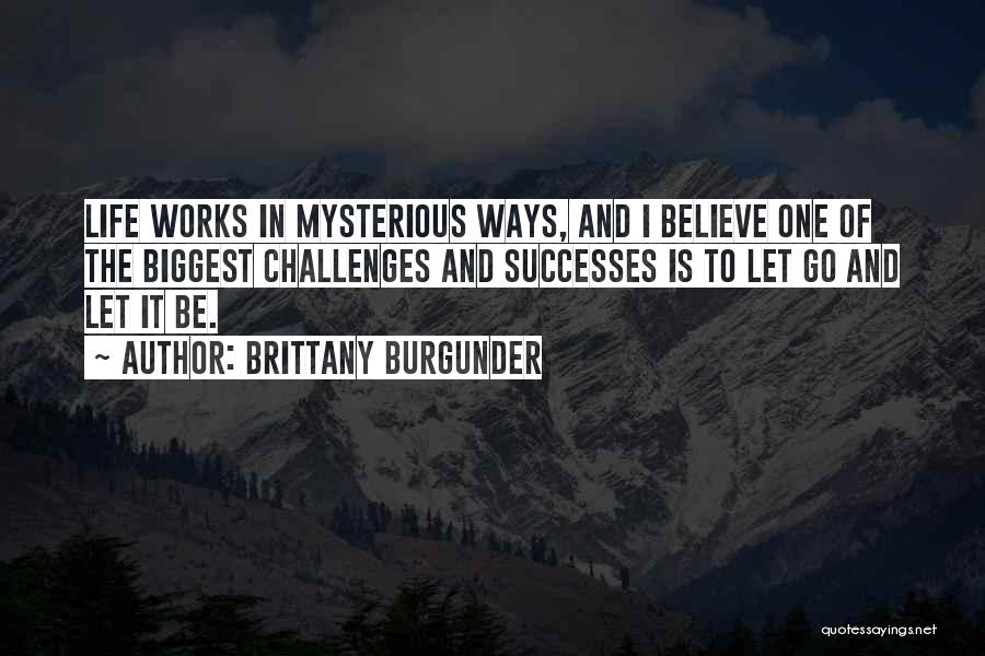 Brittany Burgunder Quotes 461391