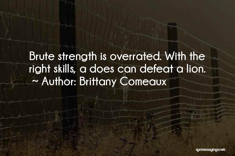 Brittany Comeaux Quotes 1491057