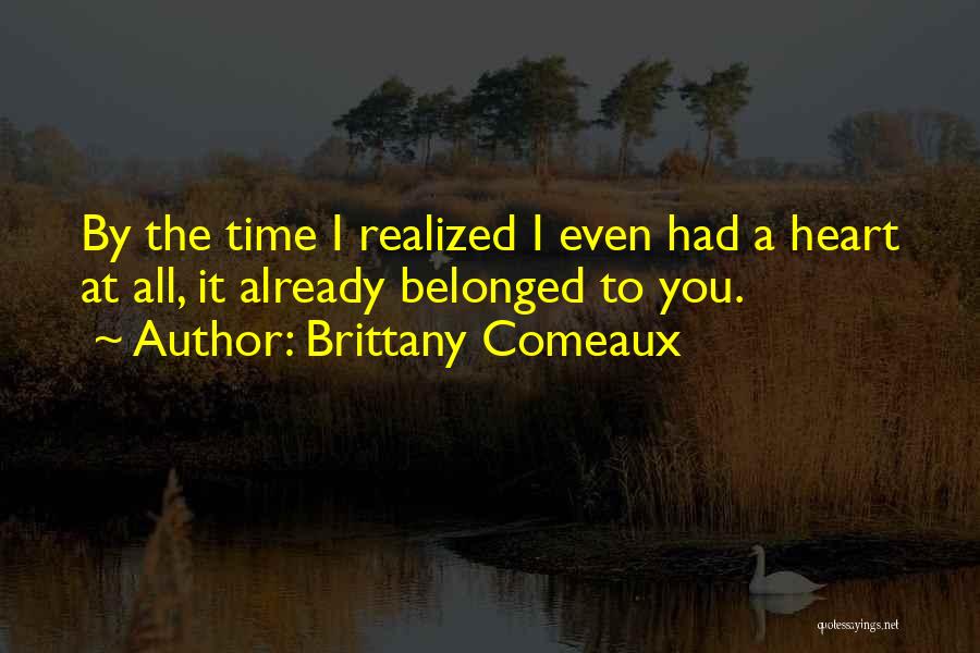 Brittany Comeaux Quotes 700992